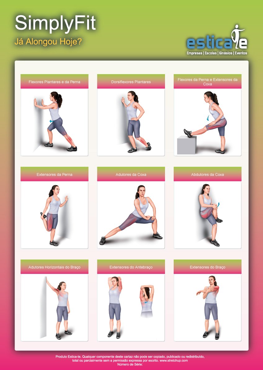 Póster "Estica-te" com o título "SimplyFit – Já Alongou Hoje?", contendo nove exercícios de alongamento com ilustrações de mulheres a executar cada posição. Os exercícios estão organizados em três linhas, com os seguintes títulos: Primeira linha: Flexores Plantares e da Perna – mulher a empurrar contra a parede com uma perna estendida para trás. Dorsiflexores Plantares – mulher com o calcanhar apoiado à frente, a fletir o tornozelo. Flexores da Perna e Extensores da Coxa – mulher com a perna apoiada numa plataforma, a inclinar o tronco à frente. Segunda linha: Extensores da Perna – mulher de pé, a puxar um pé para trás com a mão. Adutores da Coxa – mulher em posição de agachamento lateral, com uma perna esticada e a outra fletida. Abdutores da Coxa – mulher sentada a cruzar uma perna sobre a outra e a rodar o tronco. Terceira linha: Adutores Horizontais do Braço – mulher a empurrar o braço contra a parede. Extensores do Antebraço – mulher com o braço estendido, a puxar os dedos com a outra mão. Extensores do Braço – mulher com o braço fletido por trás da cabeça e a outra mão a puxá-lo. O cartaz apresenta o logótipo da Esticafit e refere “Empresas | Escolas | Ginásios | Eventos”.